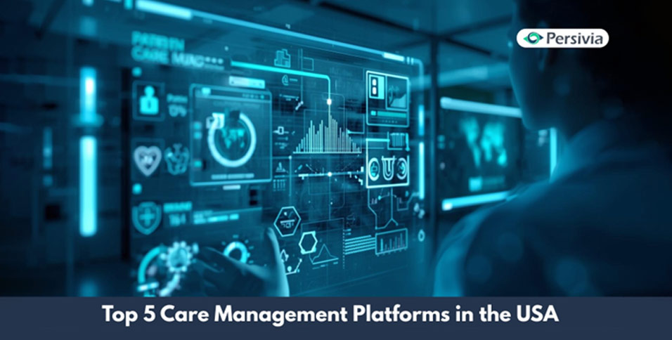 Top 5 Care Management Platforms in the USA