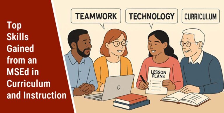 Top Skills Gained from an MSEd in Curriculum and Instruction