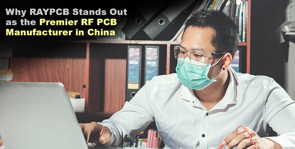 Premier RF PCB Manufacturer in China