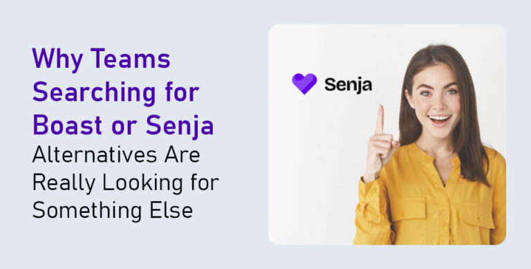 Why Teams Searching for Boast or Senja Alternatives Are Really Looking for Something Else