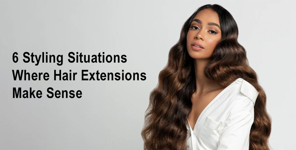 6 Styling Situations Where Hair Extensions Make Sense