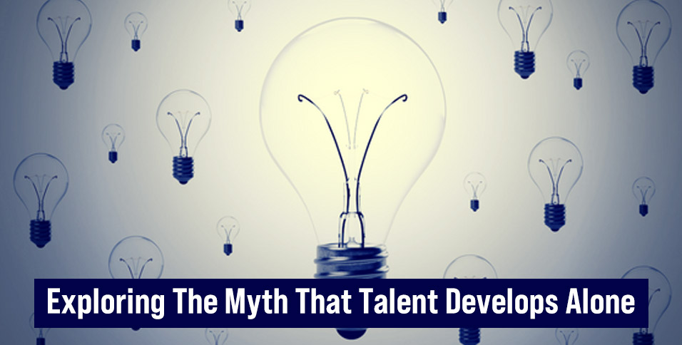 Talent Develops Alone