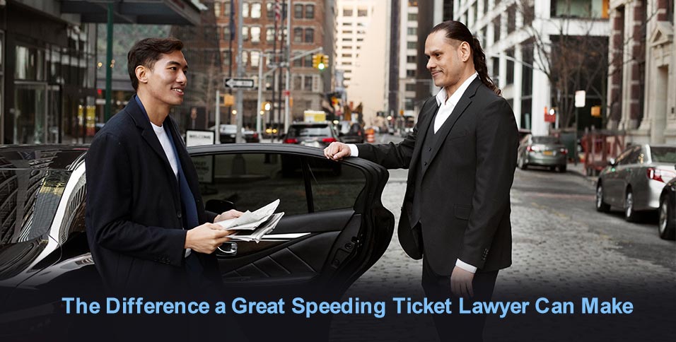 The Difference a Great Speeding Ticket Lawyer Can Make