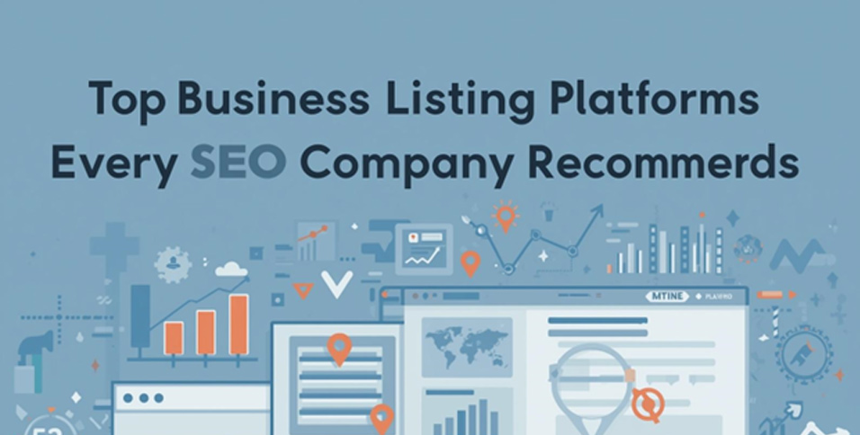 Top Business Listing Platforms Every SEO Company Recommends