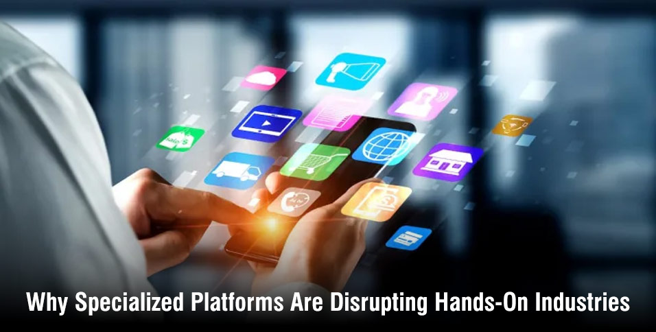 Disrupting Hands-On Industries