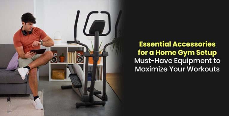 Essential Home Gym Accessories