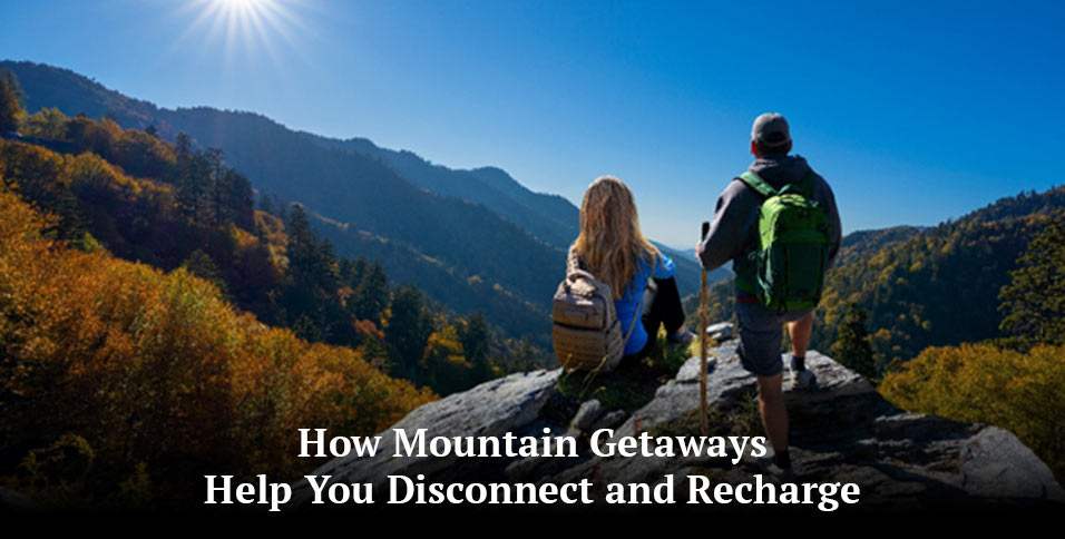 Mountain Getaways