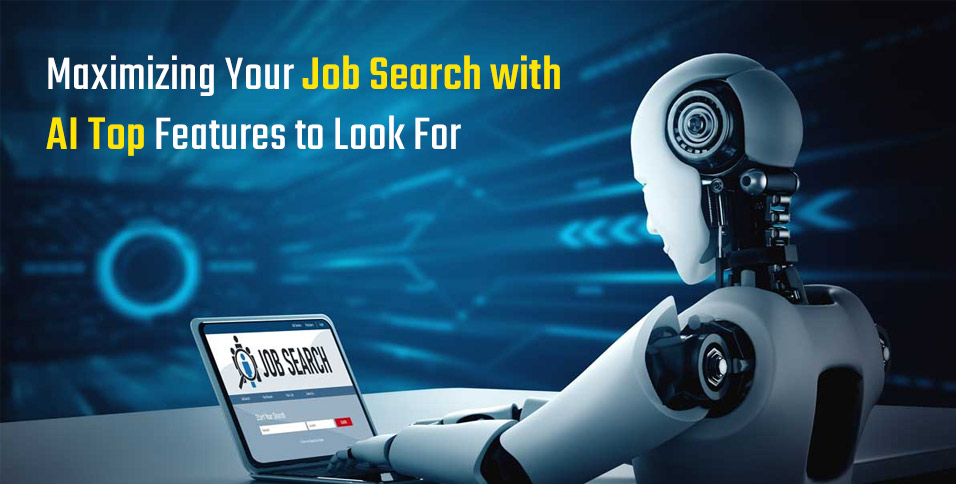 Maximizing Your Job Search with AI: Top Features to Look For