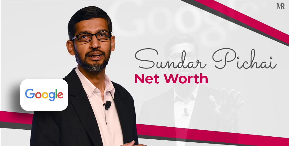 Sundar Pichai Net Worth 2026