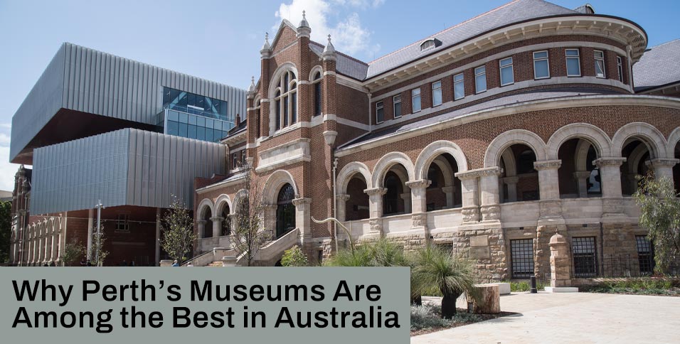 Perth’s Museums