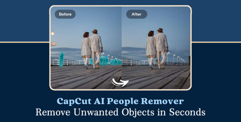 CapCut AI People Remover: Remove Unwanted Objects in Seconds