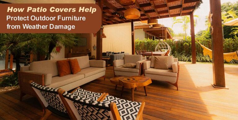How Patio Covers Help Protect Outdoor Furniture from Weather Damage