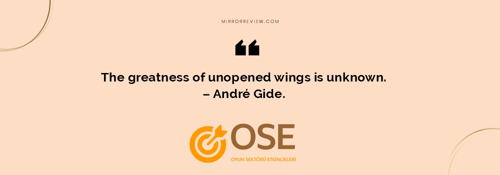 “The greatness of unopened wings is unknown.” – André Gide. Senem Aksakal Quotes