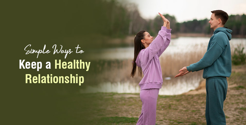 Keep a Healthy Relationship