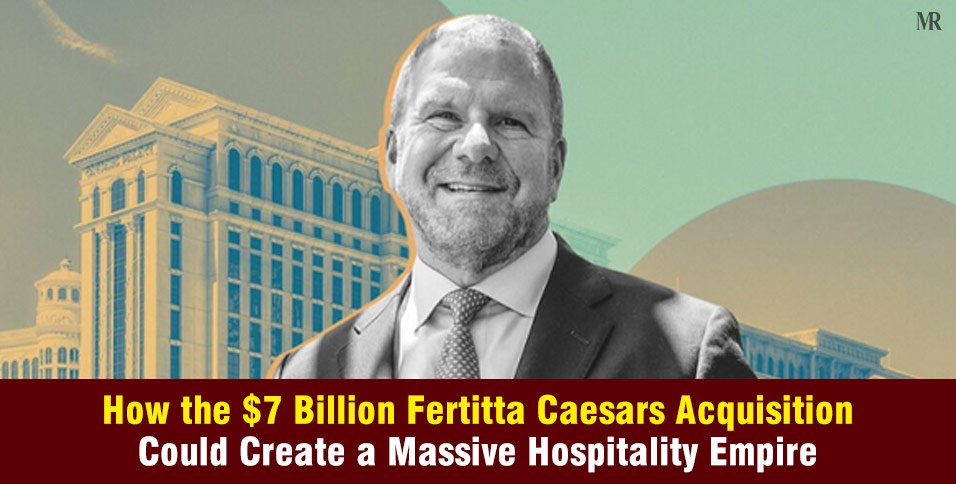 Fertitta Caesars Acquisition