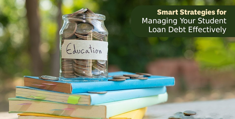 Managing Student Loan Debt