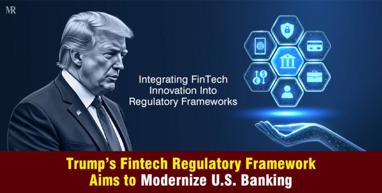 Trump’s Fintech Regulatory Framework