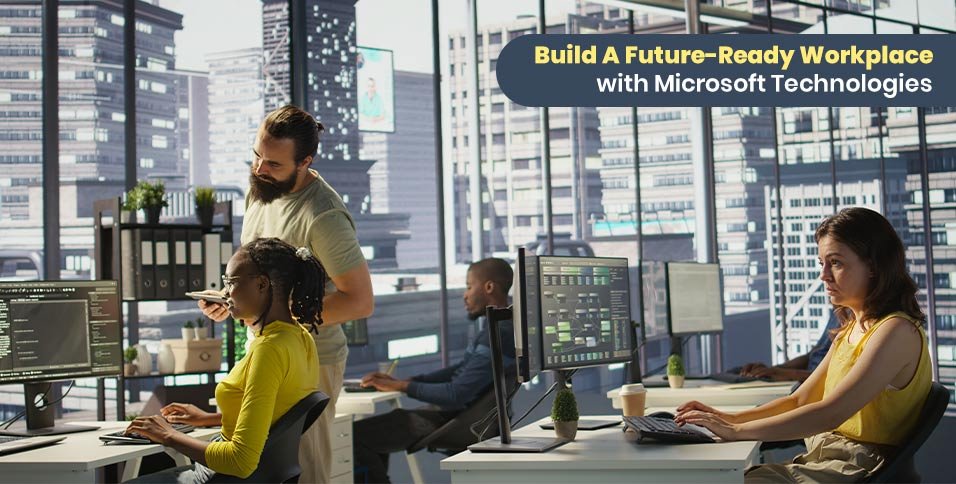 Workplace with Microsoft Technologies