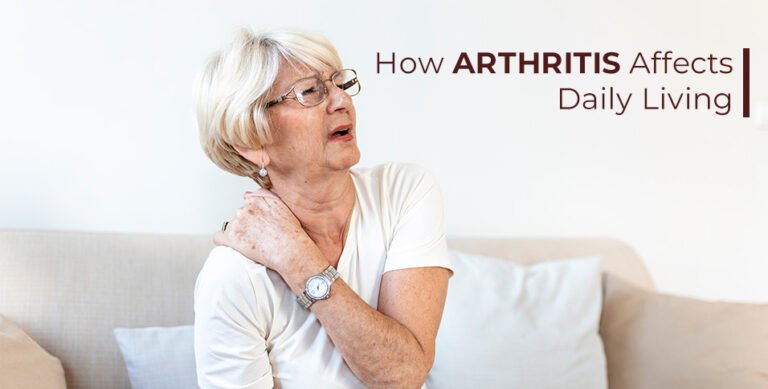 How Arthritis Affects Daily Living