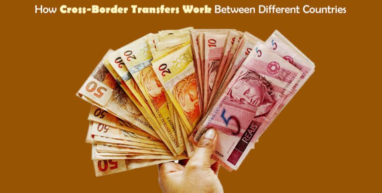 How Cross-Border Transfers Work Between Different Countries