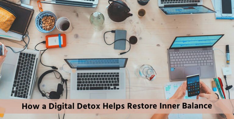 How a Digital Detox Helps Restore Inner Balance