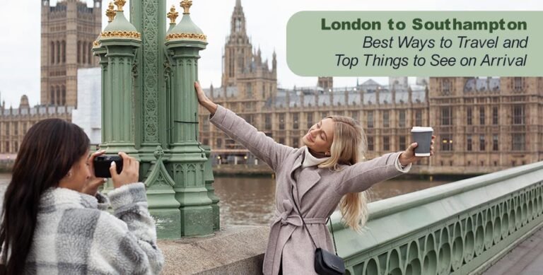 London to Southampton: Best Ways to Travel and Top Things to See on Arrival