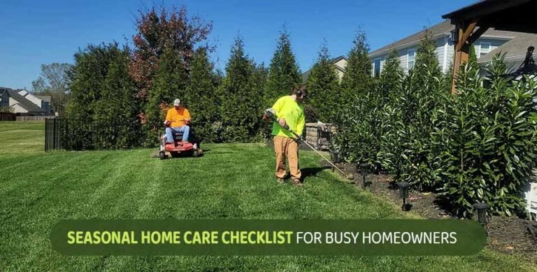 Seasonal Home Care Checklist for Busy Homeowners
