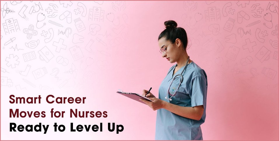 Career Moves for Nurses