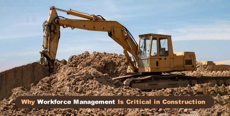 Why Workforce Management Is Critical in Construction