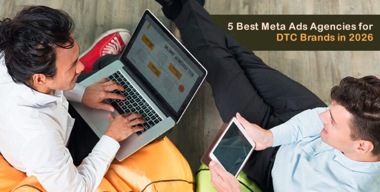 Meta Ads Agencies for DTC Brands