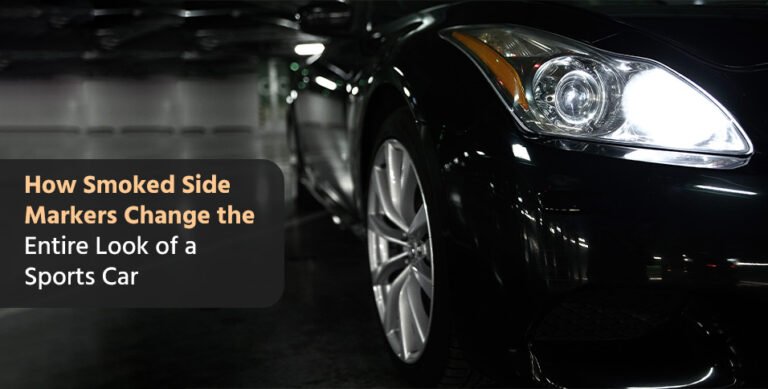 How Smoked Side Markers Change the Entire Look of a Sports Car