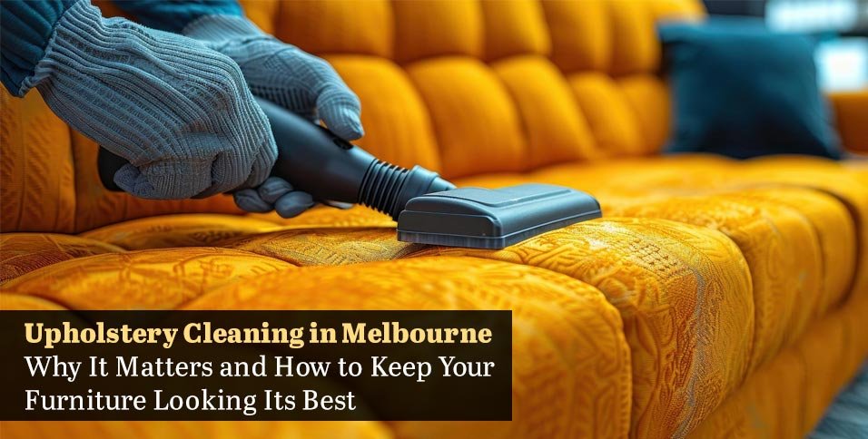 Upholstery Cleaning Melbourne