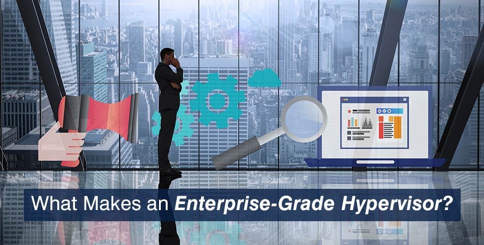 Enterprise Hypervisor