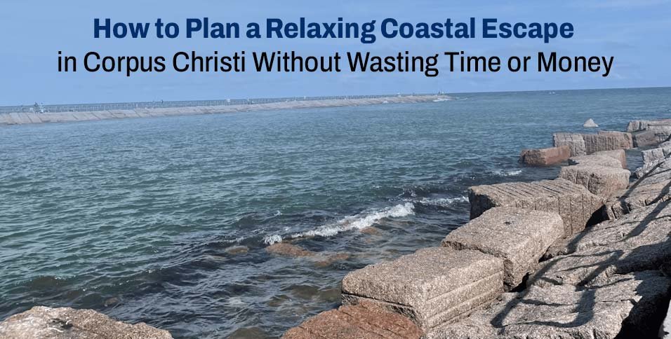 Corpus Christi Coastal Escape