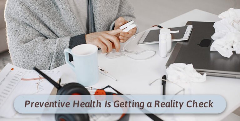Preventive Health Is Getting a Reality Check