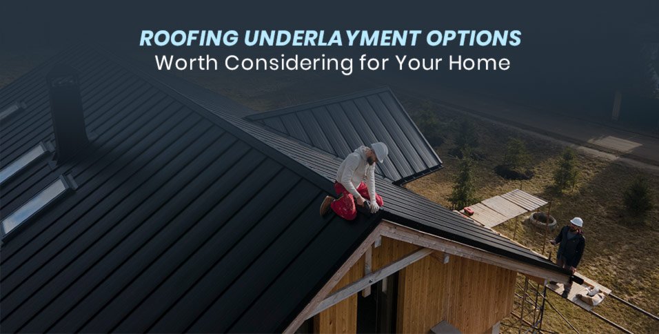 Roofing Underlayment Options