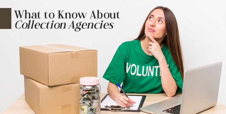 Know About Collection Agencies