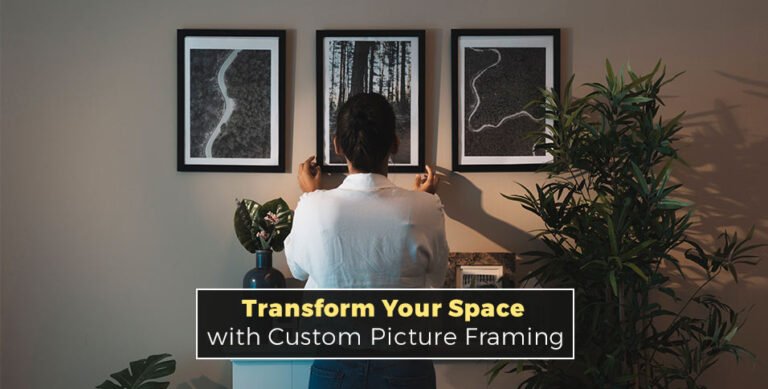 Custom Picture Framing