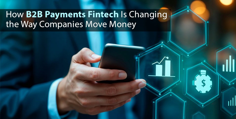 B2B Payments Fintech