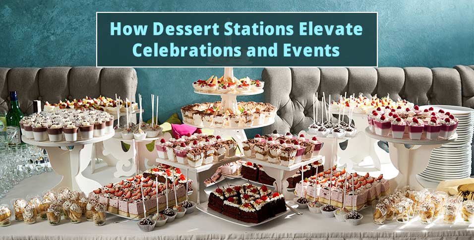 Dessert Stations