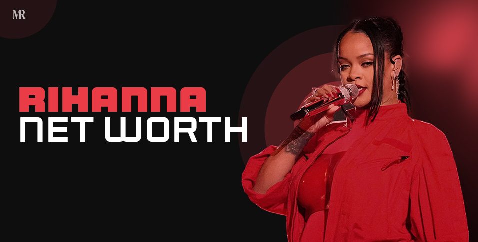 Rihanna Net Worth