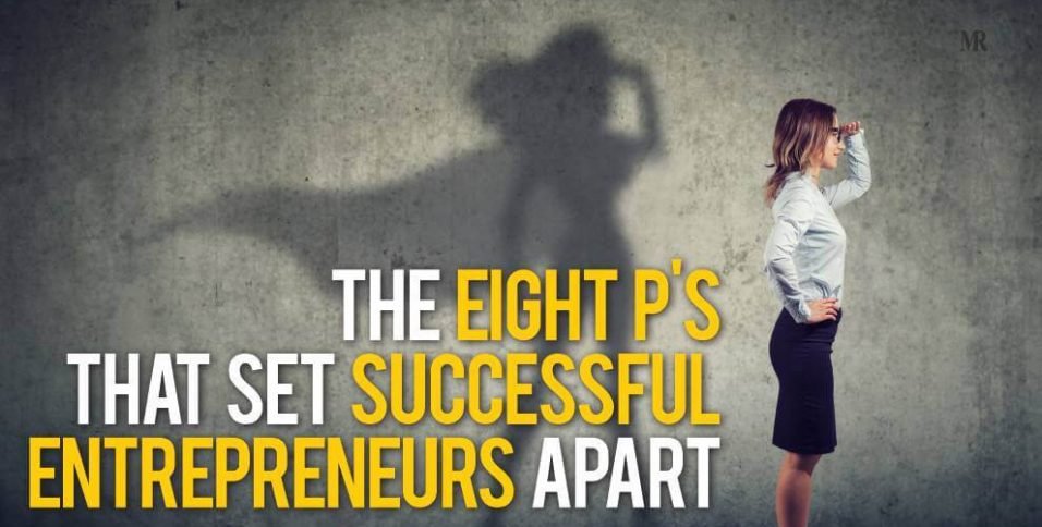 The Eight P S That Set Successful Entrepreneurs Apart Mirror Review